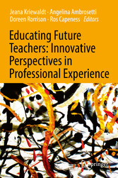 Educating Future Teachers: Innovative Perspectives in Professional Experience