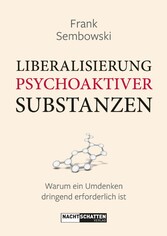 Liberalisierung psychoaktiver Substanzen