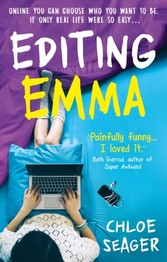 Editing Emma: Online you can choose who you want to be. If only real life were so easy...