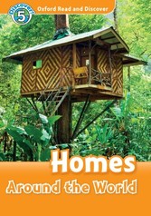 Homes Around the World (Oxford Read and Discover Level 5)