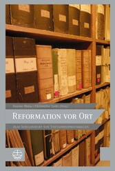 Reformation vor Ort