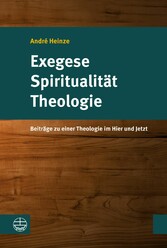 Exegese - Spiritualität - Theologie