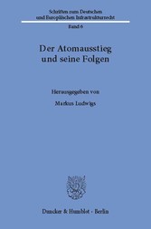 Der Atomausstieg und seine Folgen.