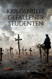 Kriegsbriefe gefallener Studenten