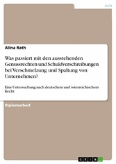 Was passiert mit den ausstehenden Genussrechten und Schuldverschreibungen bei Verschmelzung und Spaltung von Unternehmen?