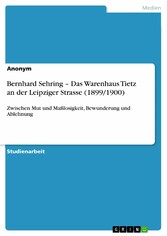 Bernhard Sehring - Das Warenhaus Tietz an der Leipziger Strasse (1899/1900)