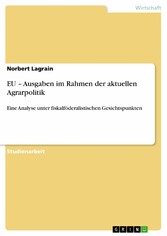 EU - Ausgaben im Rahmen der aktuellen Agrarpolitik