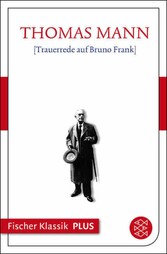 [Trauerrede auf Bruno Frank]