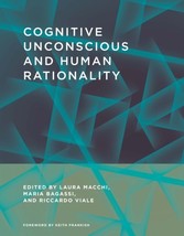 Cognitive Unconscious and Human Rationality