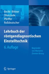 Lehrbuch der röntgendiagnostischen Einstelltechnik