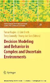 Decision Modeling and Behavior in Complex and Uncertain Environments