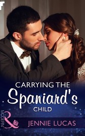 Carrying The Spaniard's Child (Mills & Boon Modern) (Secret Heirs of Billionaires, Book 10)