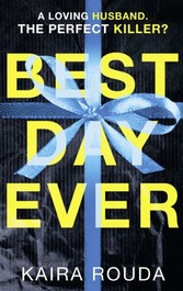 Best Day Ever: A gripping psychological thriller with a twist you won't see coming!