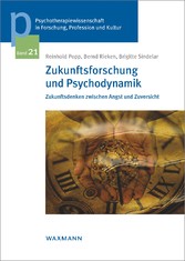 Zukunftsforschung und Psychodynamik