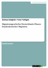 Migrationsgeschichte Deutschlands. Phasen bundesdeutscher Migration