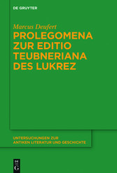 Prolegomena zur Editio Teubneriana des Lukrez