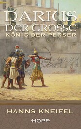 Darius der Große - König der Perser