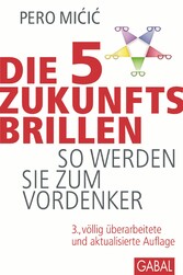 Die 5 Zukunftsbrillen