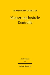 Konzernrechtsfreie Kontrolle