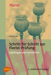 Schritt für Schritt zur Florist-Prüfung