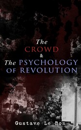 The Crowd & The Psychology of Revolution