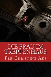 Die Frau im Treppenhaus