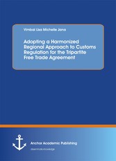 Adopting a Harmonized Regional Approach to Customs Regulation for the Tripartite Free Trade Agreement