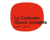 Le Corbusier - ?uvre complète Volume 6: 1952-1957