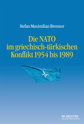 Die NATO im griechisch-türkischen Konflikt 1954 bis 1989