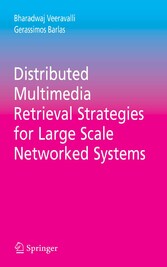 Distributed Multimedia Retrieval Strategies for Large Scale Networked Systems