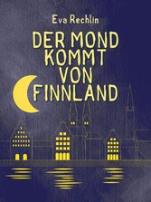 Der Mond kommt von Finnland