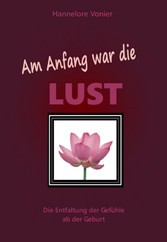 Am Anfang war die Lust