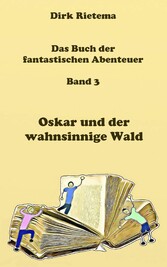 Oskar und der wahnsinnige Wald