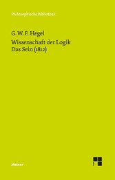 Wissenschaft der Logik. Erster Band. Die objektive Logik. Erstes Buch