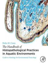 The Handbook of Histopathological Practices in Aquatic Environments