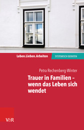 Trauer in Familien - wenn das Leben sich wendet