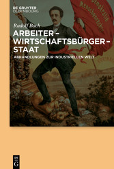 Arbeiter - Wirtschaftsbürger - Staat