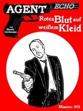 AGENT ECHO - Rotes Blut auf weißem Kleid