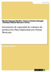 Incremento de capacidad de volumen de producción. Plan empresarial por Nissan Mexicana