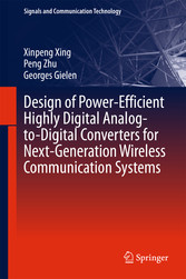 Design of Power-Efficient Highly Digital Analog-to-Digital Converters for Next-Generation Wireless Communication Systems