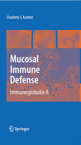 Mucosal Immune Defense: Immunoglobulin A