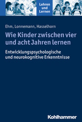 Wie Kinder zwischen vier und acht Jahren lernen