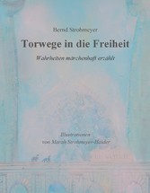 Torwege in die Freiheit