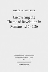 Uncovering the Theme of Revelation in Romans 1:16-3:26