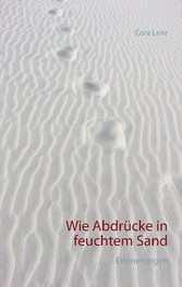 Wie Abdrücke in feuchtem Sand