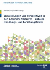 Entwicklungen und Perspektiven in den Gesundheitsberufen