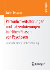 Persönlichkeitsstörungen und -akzentuierungen in frühen Phasen von Psychosen