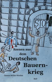 Szenen aus dem Deutschen Bauernkrieg