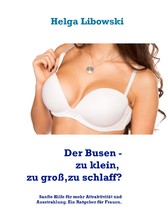 Der Busen - zu klein, zu groß, zu schlaff?