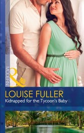 Kidnapped For The Tycoon's Baby (Mills & Boon Modern) (Secret Heirs of Billionaires, Book 11)